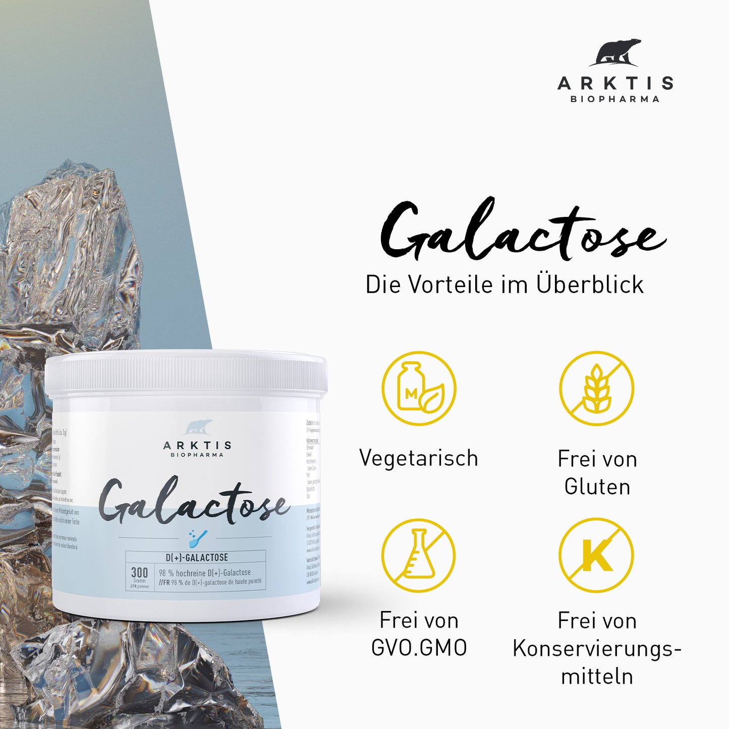 Arktis Galactose